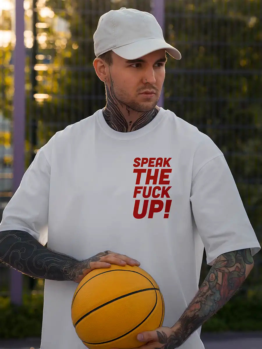 Man wearing  Speak the fuck up- STFU- White Oversized T-Shirt Front