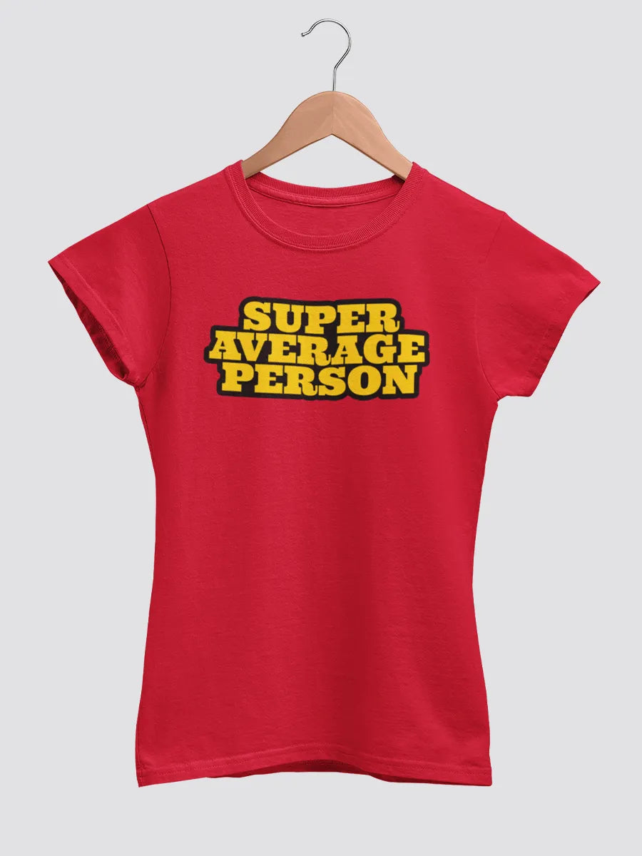 Red Women's cotton Tshirt with quote "Super Average Person "