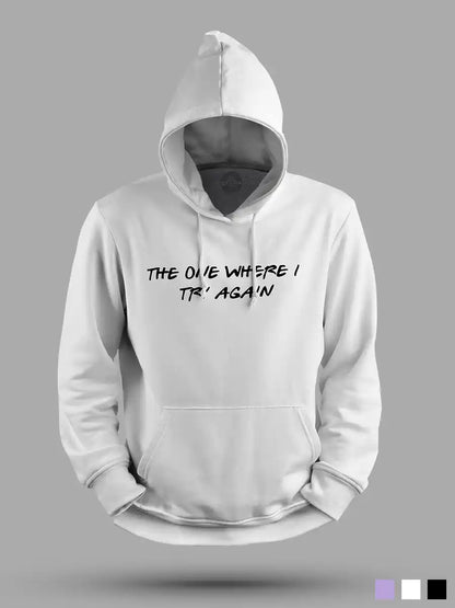 The one where I try again - White Cotton Hoodie