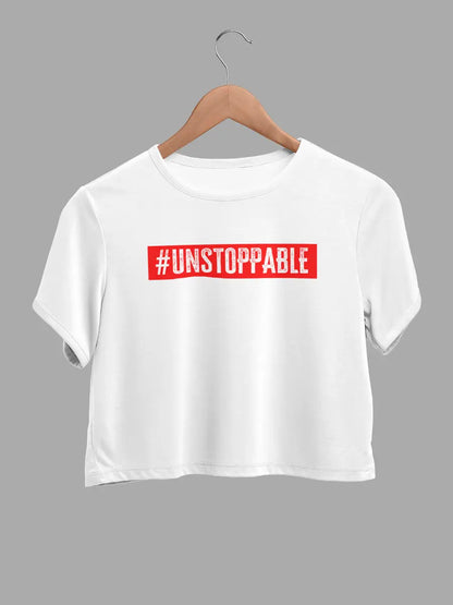 White cotton crop top with quote "Unstoppable "