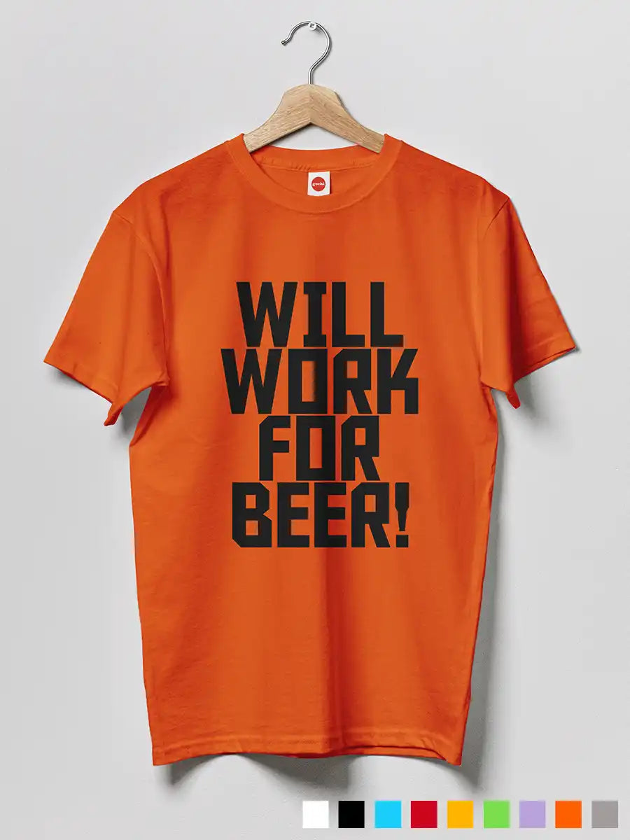 Will work for Beer - Men's Orange cotton T-Shirt