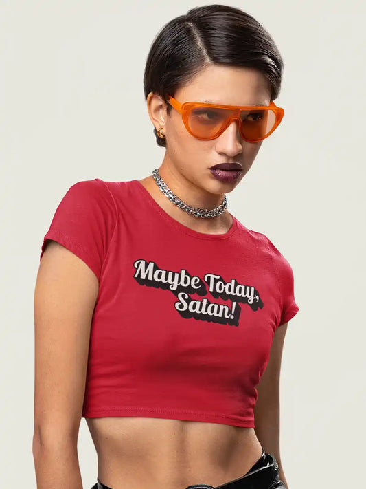 Woman wearing Maybe Today, Satan - Red Cotton Crop top