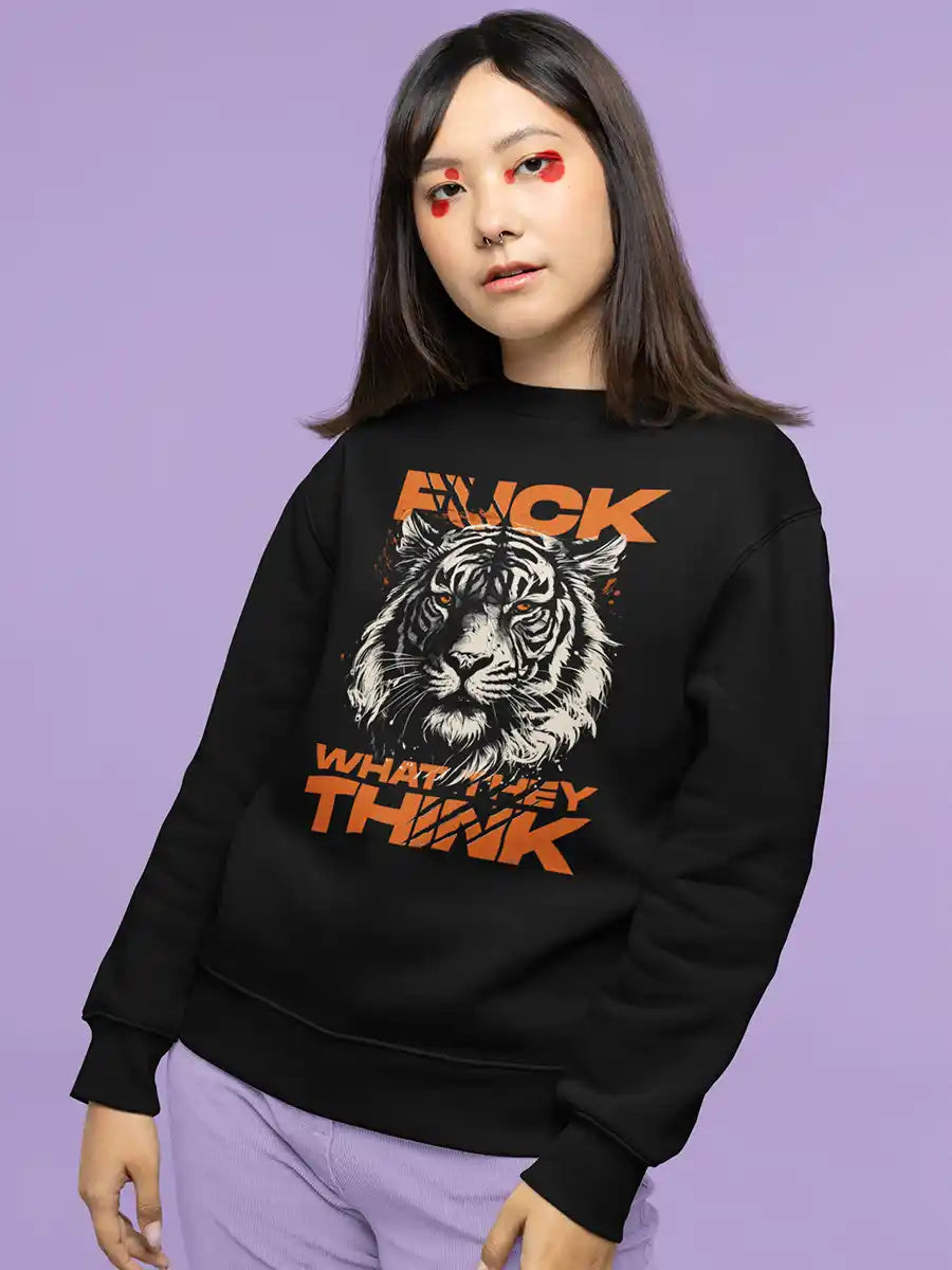 Woman wearing Fuck what they think - Black Cotton Sweatshirt