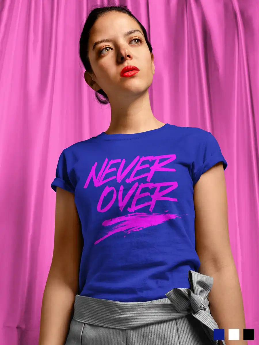 Woman wearing Never Over - Royal Blue Women's  Cotton T-shirt