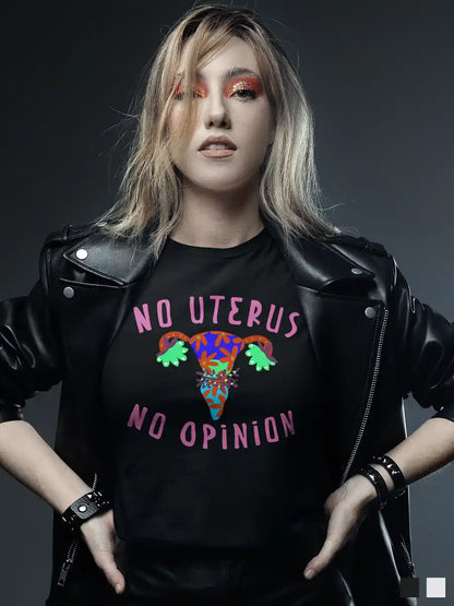 Woman wearing No Uterus No Opinion - Women's Black Cotton T-Shirt