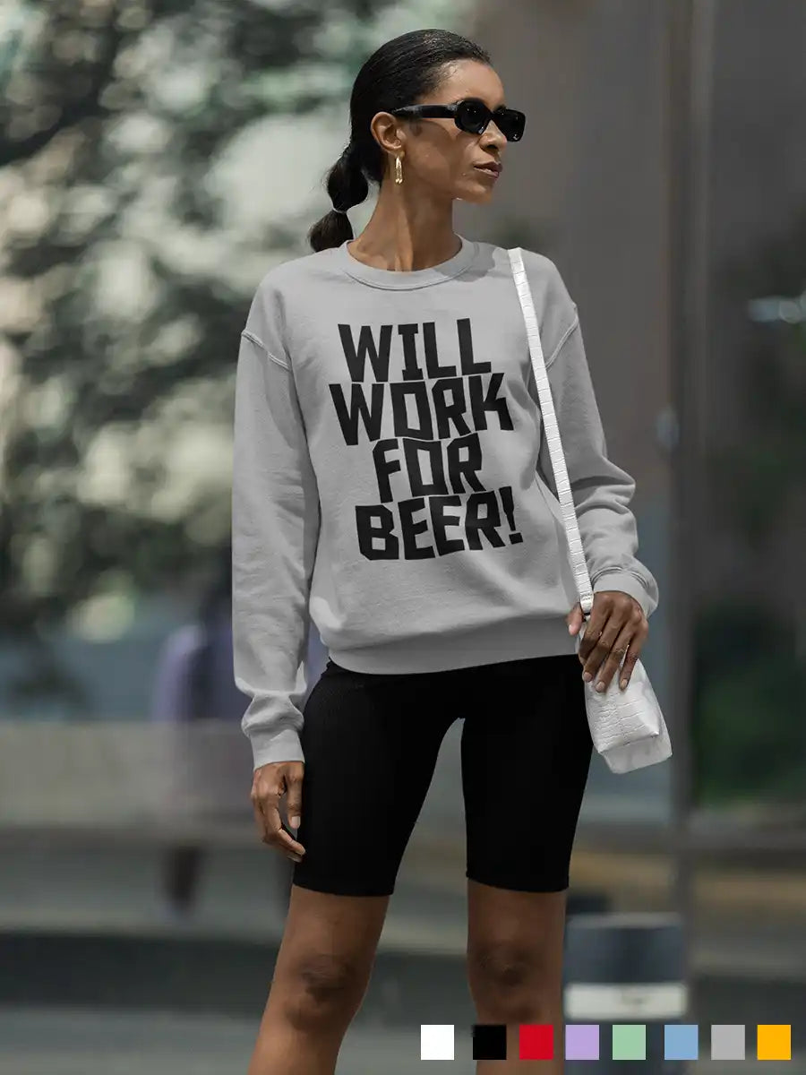Woman wearing Will work for Beer - Melange Grey cotton Sweatshirt