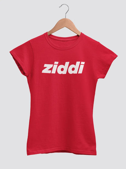 Red Women's cotton Tshirt with quote "Ziddi "