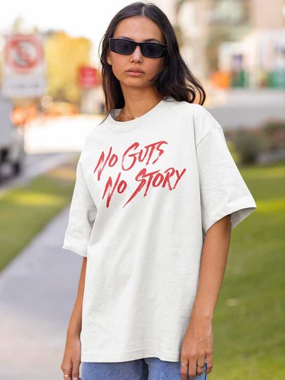 Woman wearing White Oversized Cotton Tshirt with text "No Guts No Story" in Red