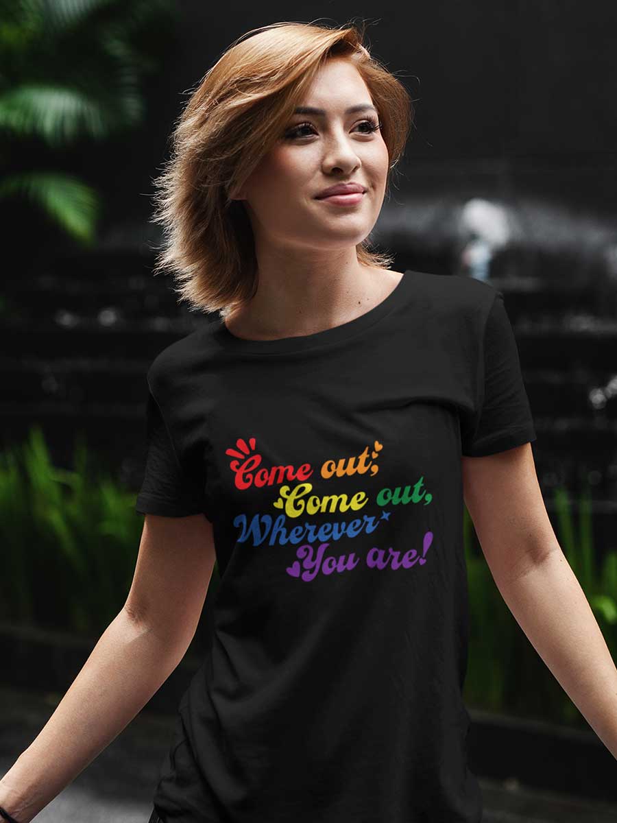 Come Out, Come Out - LGBTQ PRIDE - Black Women's Cotton T-Shirt
