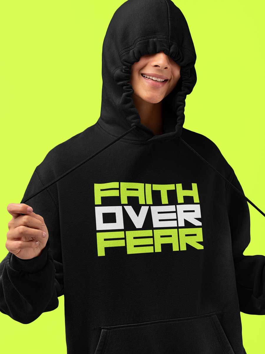 Faith Over Fear - Black Hoodie