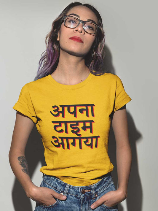 Apna time Aagaya - Golden Yellow Women's Cotton T-Shirt