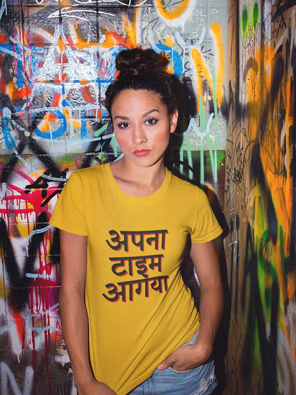 Apna time Aagaya - Golden Yellow Women's Cotton T-Shirt