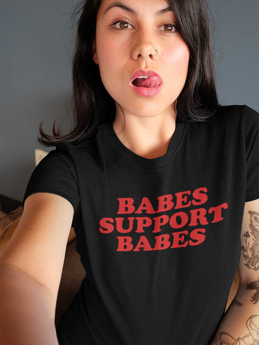 Babes Support Babes - Black Women's Cotton T-Shirt