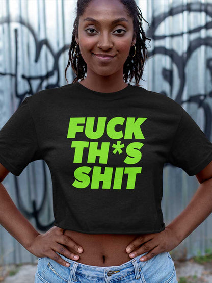 Fuck This Shit - English - Black Cotton Crop Top