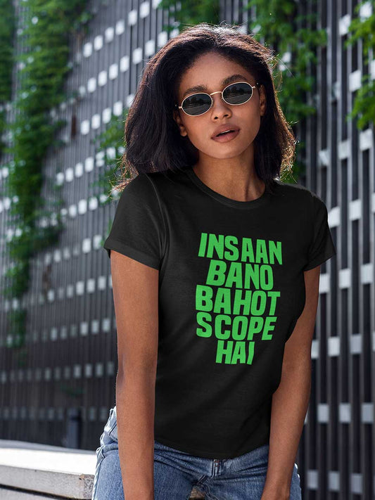 Insaan Bano Bahot Scope Hai - Black Women's Cotton T-Shirt